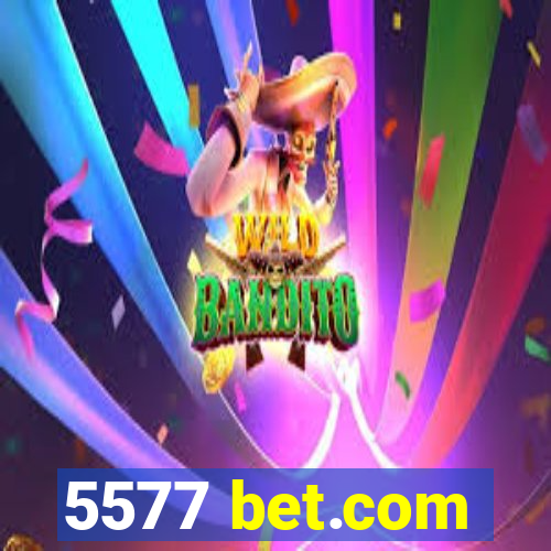 5577 bet.com